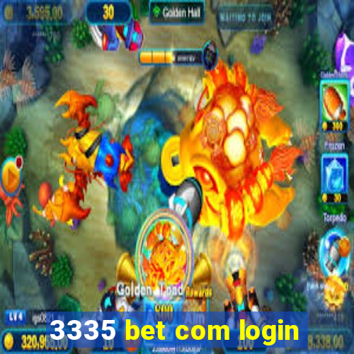 3335 bet com login